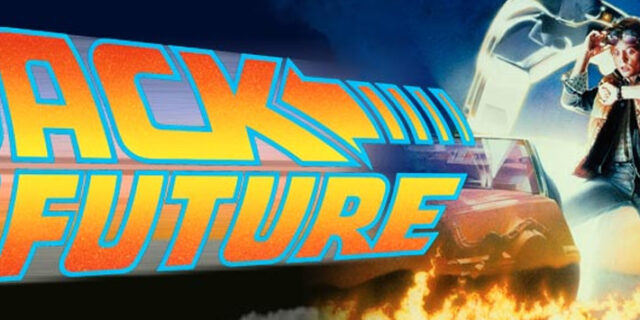 BACK TO THE FUTURE: 40TH ANNIVERSARY