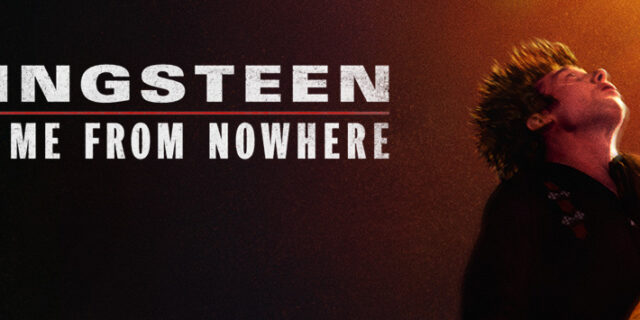 SPRINGSTEEN: DELIVER ME FROM NOWHERE