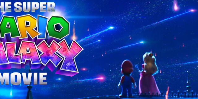 THE SUPER MARIO GALAXY MOVIE