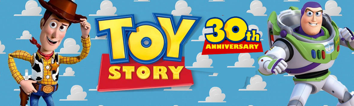 TOY STORY 30TH ANNIVERSARY