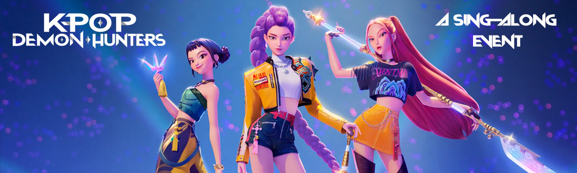 KPOP DEMON HUNTERS: A SING-ALONG EVENT