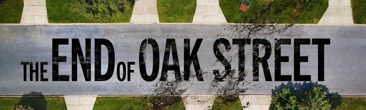 END OF OAK STREET